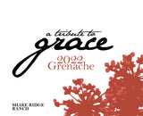 A Tribute to Grace 2022 Grenache Shake Ridge Ranch